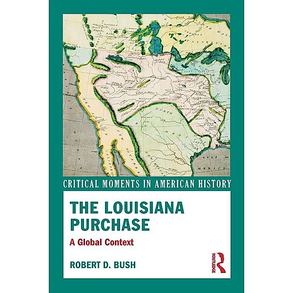 The Louisiana Purchase, Robert D. Bush