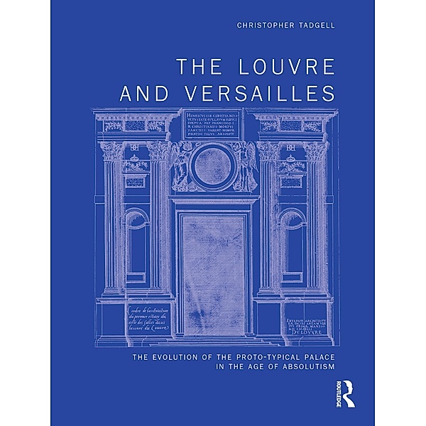 The Louvre and Versailles, Christopher Tadgell