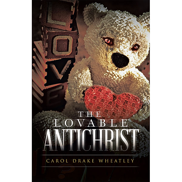 The Lovable Antichrist, Carol Drake Wheatley