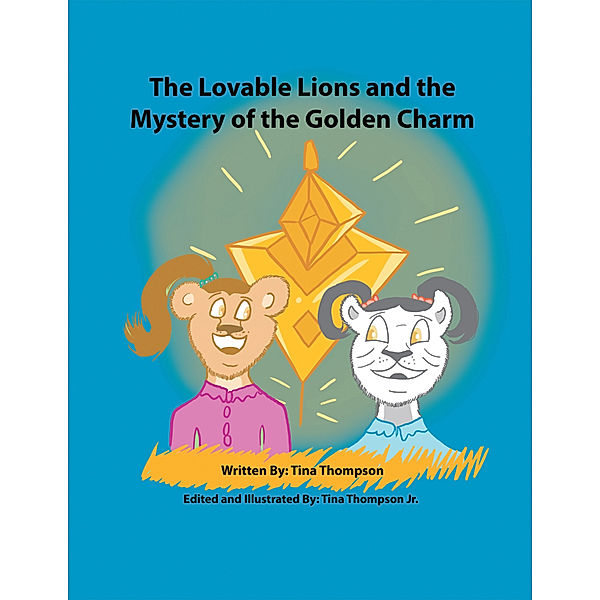The Lovable Lions and the Mystery of the Golden Charm, Tina Thompson