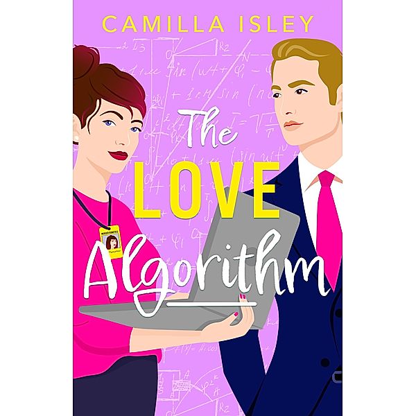 The Love Algorithm / True Love Bd.3, Camilla Isley