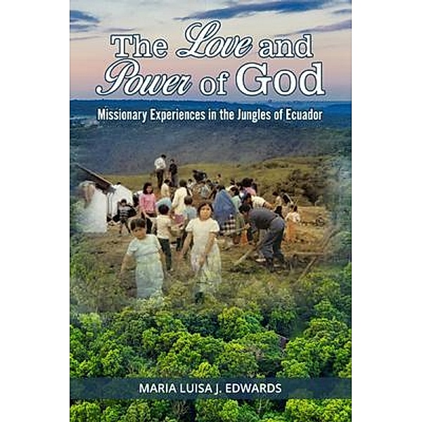 The Love and Power of God, Maria Luisa J. Edwards