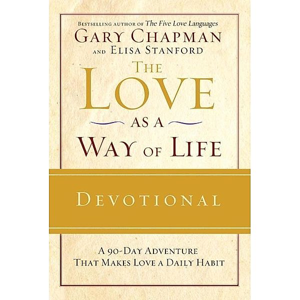 The Love as a Way of Life Devotional, Gary Chapman