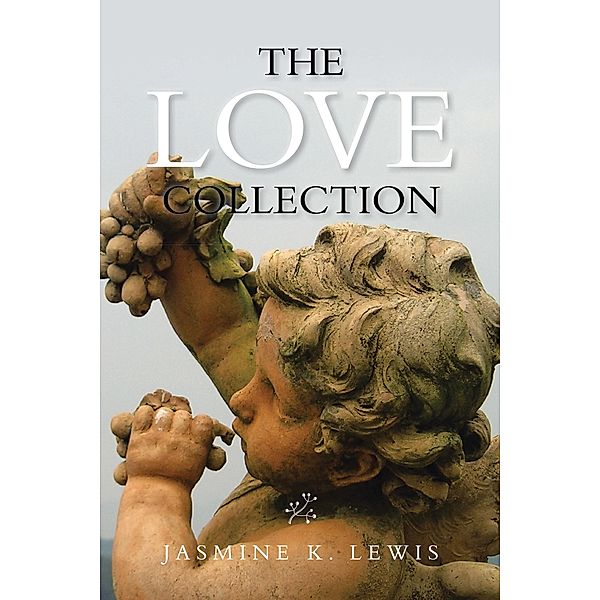 The Love Collection, Jasmine K. Lewis