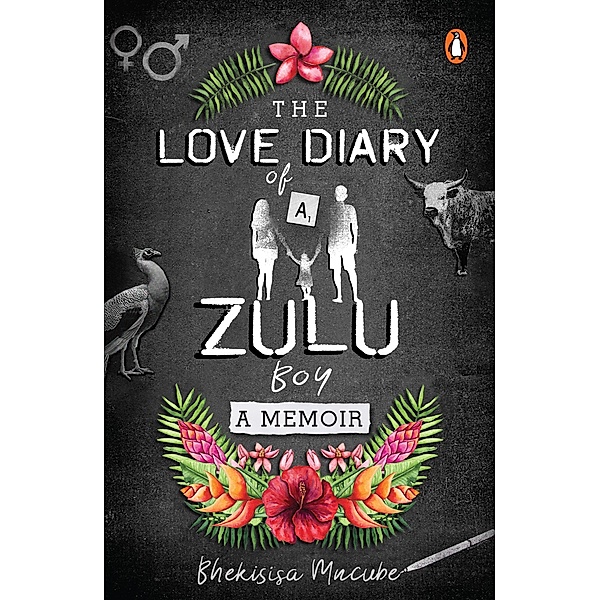 The Love Diary of a Zulu Boy, Bhekisisa Mncube