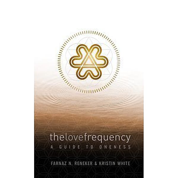 The Love Frequency, Farnaz Reneker, Kristin White