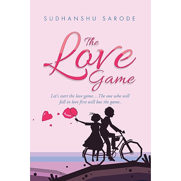 The Love Game, Sudhanshu Sarode