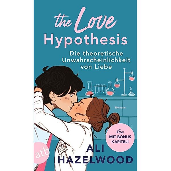 The Love Hypothesis - Die theoretische Unwahrscheinlichkeit von Liebe, Ali Hazelwood