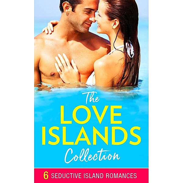 The Love Islands Collection, Jane Porter, Scarlet Wilson, Meredith Webber, Joanne Rock, Louise Fuller, Serena Bell