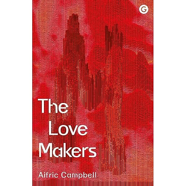 The Love Makers, Aifric Campbell