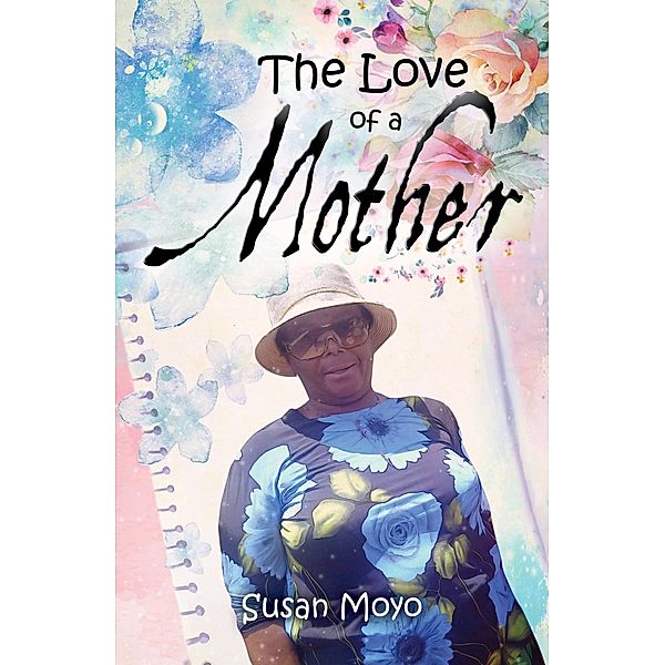 The Love of a Mother, Susan Moyo