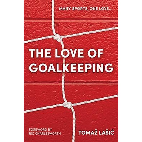 The Love of Goalkeeping, Tomaz Lasic