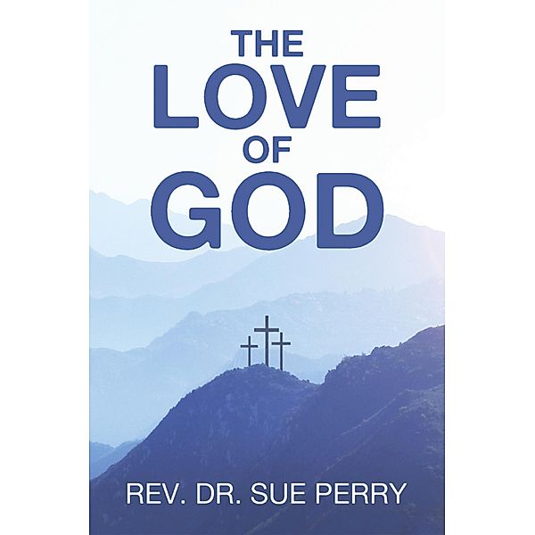 The Love of God, Rev. Sue Perry