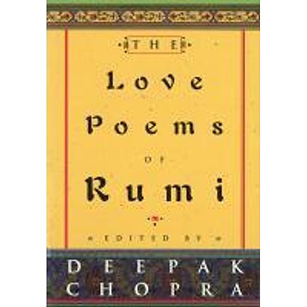 The Love Poems Of Rumi, Deepak Chopra