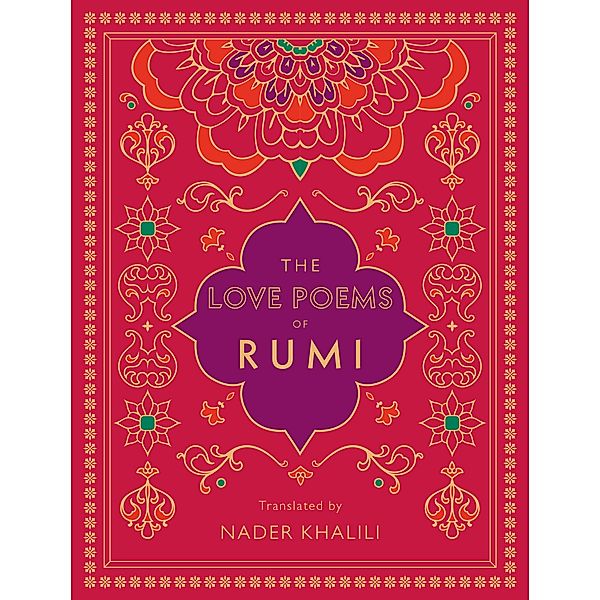 The Love Poems of Rumi / Timeless Rumi, Rumi