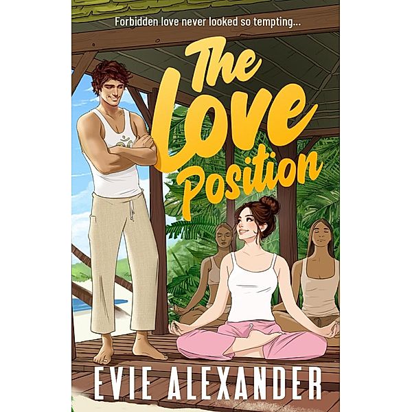 The Love Position (Foxbrooke Series, #4) / Foxbrooke Series, Evie Alexander