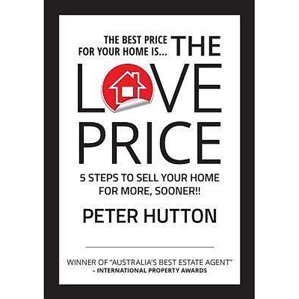 THE LOVE PRICE / Agent Brand Co Pty Ltd T/A Hutton & Hutton, Peter Hutton
