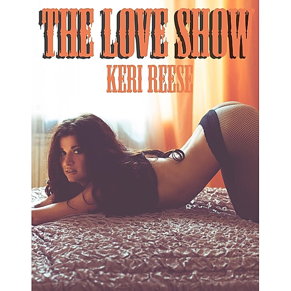The Love Show, Keri Reese