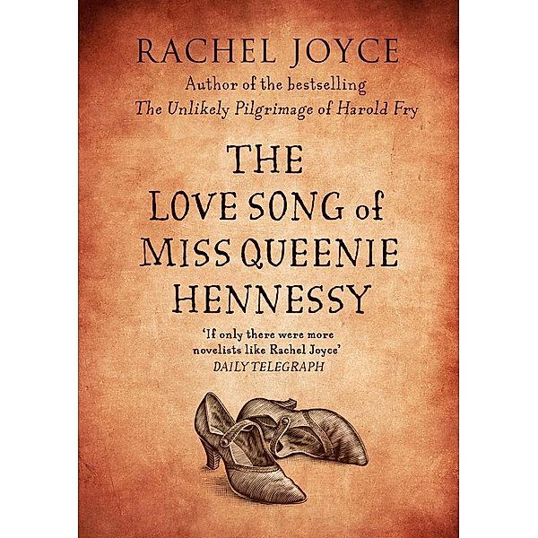 The Love Song of Miss Queenie Hennessy, Rachel Joyce