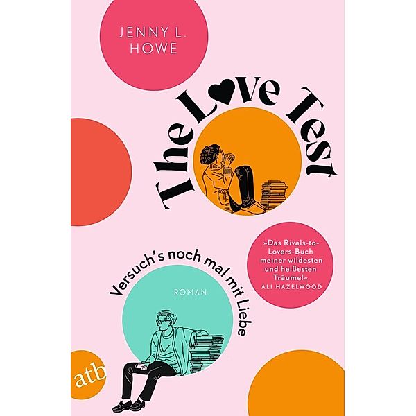 The Love Test - Versuch's noch mal mit Liebe, Jenny L. Howe
