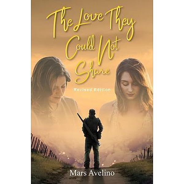 The Love They Could Not Share (Revised Edition) / PageTurner Press and Media, Mars Avelino