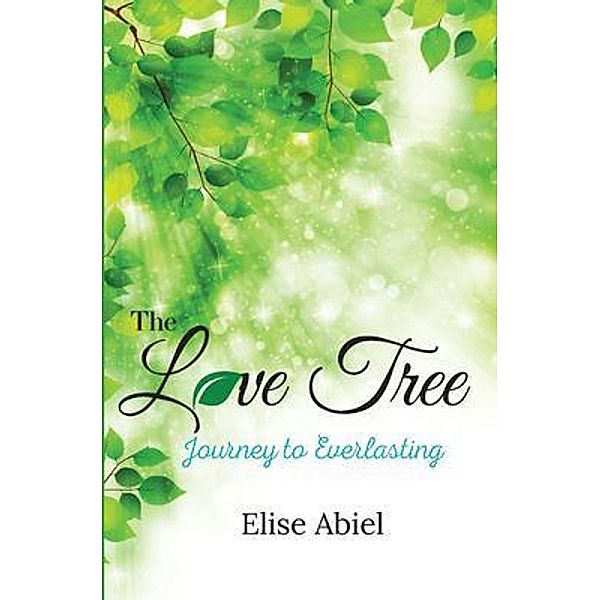 The Love Tree, Elise Abiel