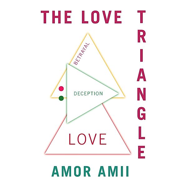 The Love Triangle, Amor Amii