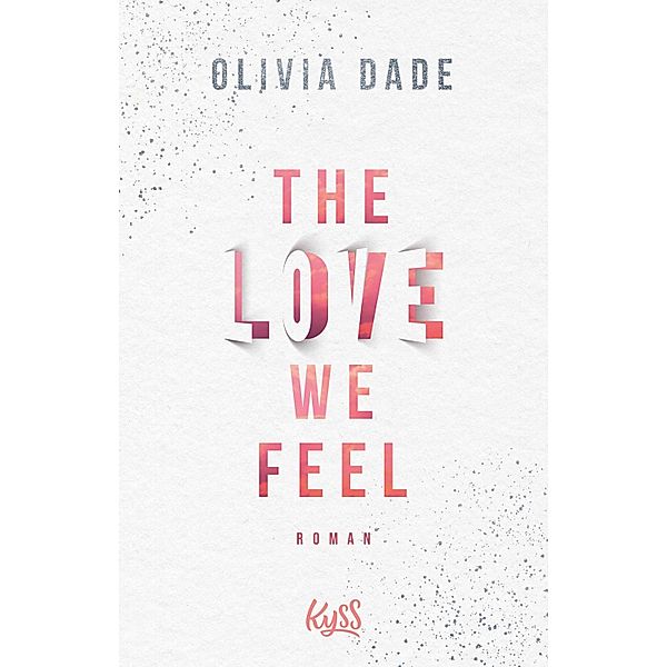 The Love we feel, Olivia Dade