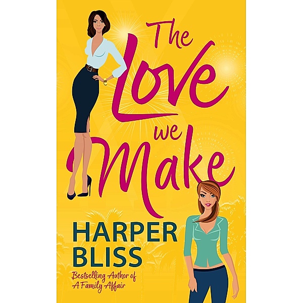The Love We Make, Harper Bliss