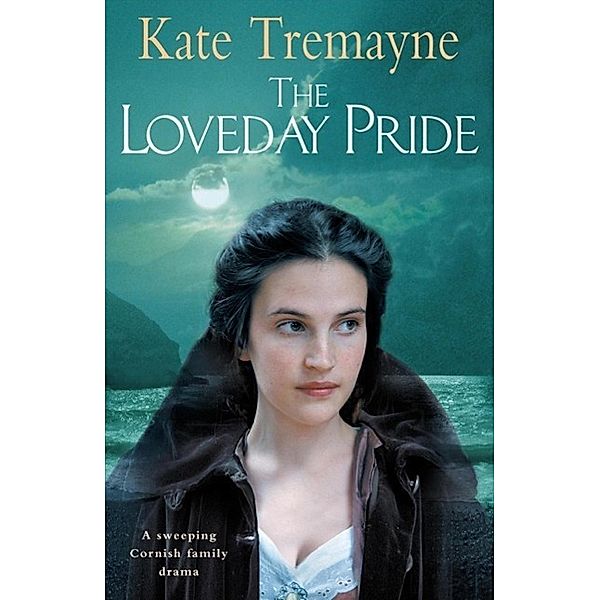 The Loveday Pride (Loveday series, Book 6) / Loveday Series Bd.6, Kate Tremayne