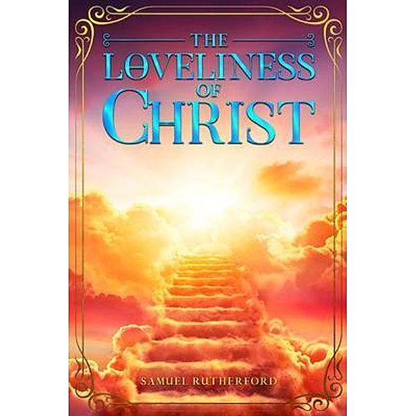 The Loveliness of Christ, Samuel Rutherford