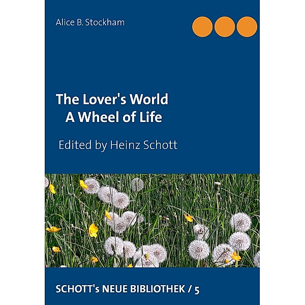 The Lover's World / SCHOTT's NEUE BIBLIOTHEK Bd.5, Alice B. Stockham