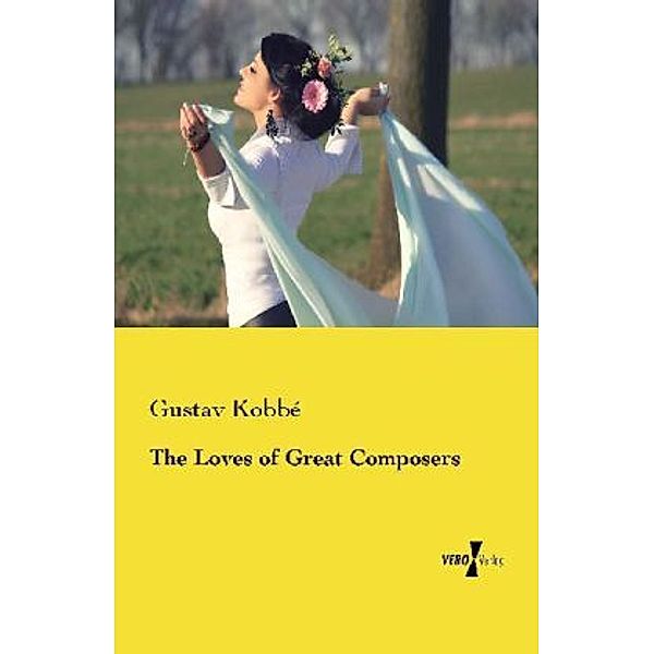 The Loves of Great Composers, Gustav Kobbé