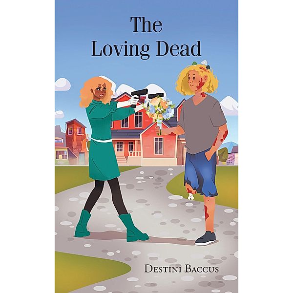 The Loving Dead, Destini Baccus