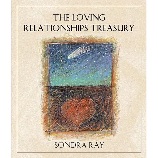 The Loving Relationships Treasury, Sondra Ray