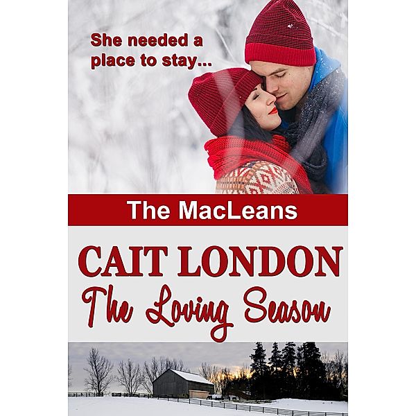 The Loving Season (MacLeans, #1) / MacLeans, Cait London