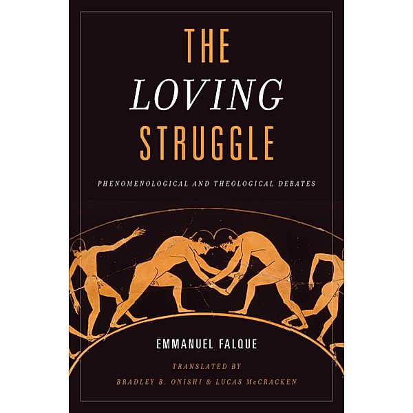 The Loving Struggle, Emmanuel Falque