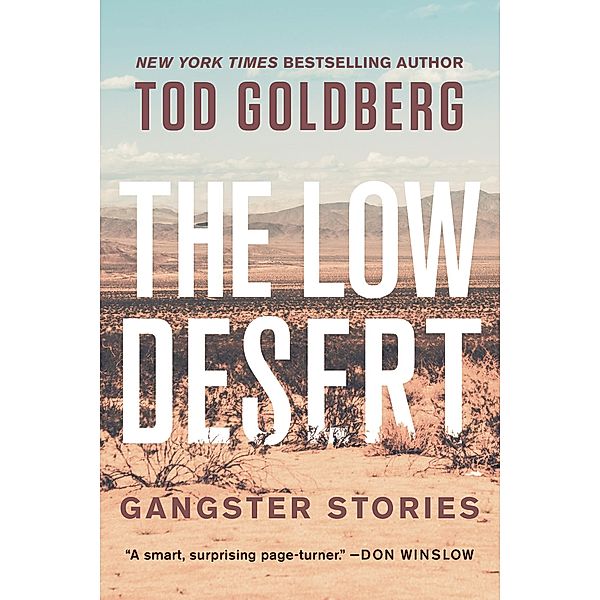 The Low Desert, Tod Goldberg