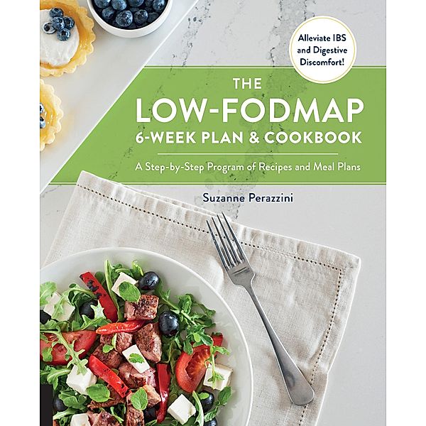 The Low-FODMAP 6-Week Plan and Cookbook, Suzanne Perazzini