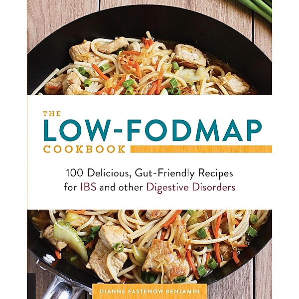 The Low-FODMAP Cookbook, Dianne Benjamin