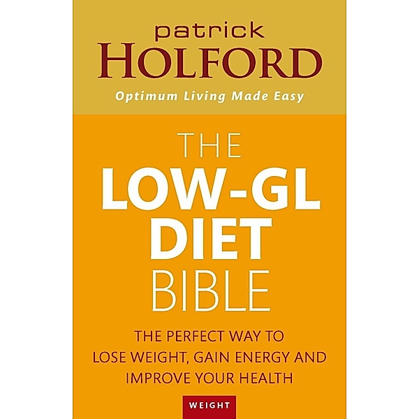 The Low-GL Diet Bible, Patrick Holford