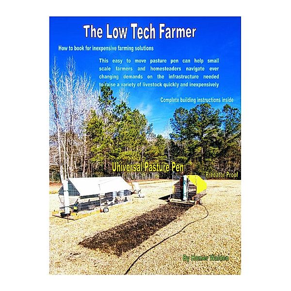 The Low Tech Farmer, Homer Walden