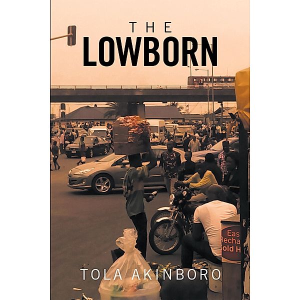 The Lowborn, Tola Akinboro