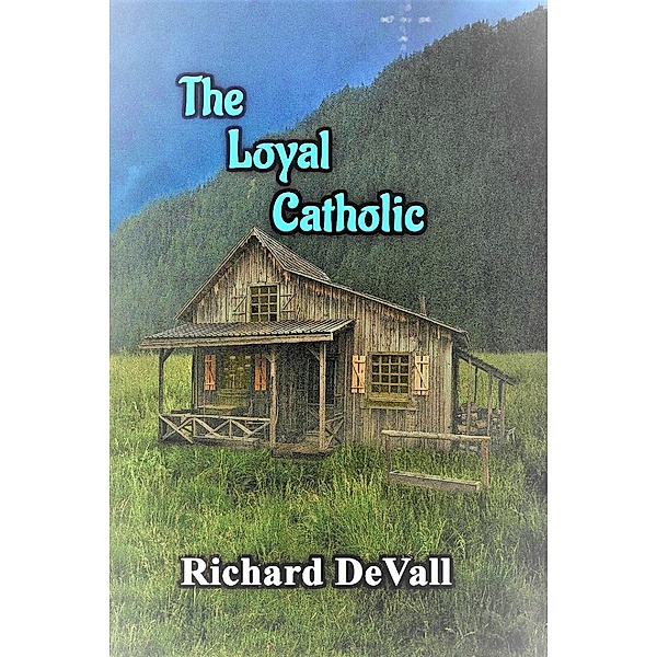 The Loyal Catholic, Richard Devall