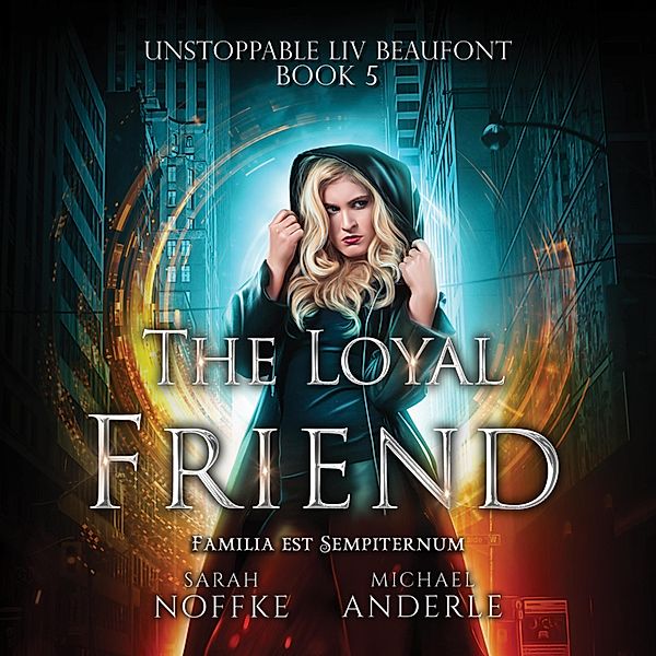 The Loyal Friend, Sarah Noffke, Michael Anderle