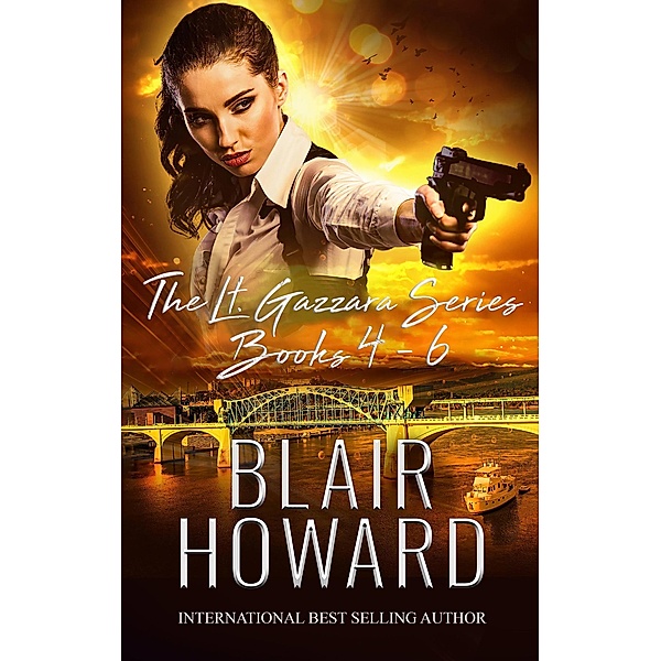 The Lt. Kate Gazzara Series - Books 4 - 6 / The Lt. Kate Gazzara Series, Blair Howard