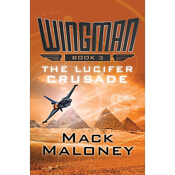 The Lucifer Crusade / Wingman, Mack Maloney