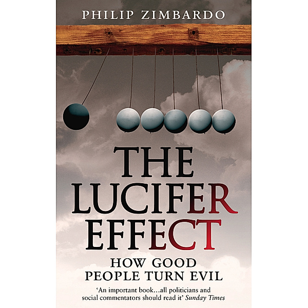 The Lucifer Effect, Philip G. Zimbardo