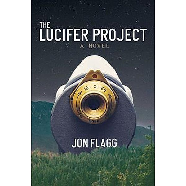 The Lucifer Project / North Lake Publishing, Jon Flagg