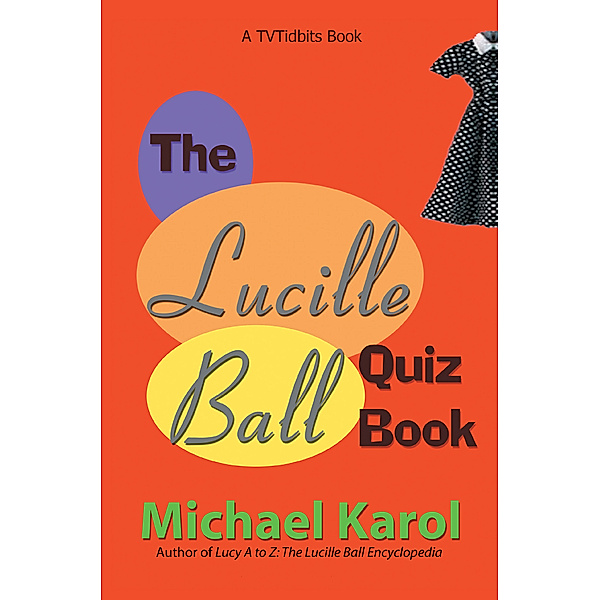 The Lucille Ball Quiz Book, Michael Karol